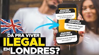 LONDRES  Como é a vida de um Imigrante ILEGAL 🇬🇧 NaVibe [upl. by Yelmene675]