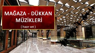 Mağazada Dükkanda Alışveriş Merkezinde Dinlenen Müzikler 2019 Hazır Set [upl. by Nitsuga]