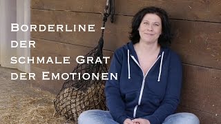 Borderline der schmale Grat der Emotionen [upl. by Gollin657]