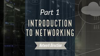 Introduction to Networking  Network Fundamentals Part 1 [upl. by Radbourne]