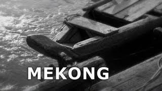 MEKONG  The Film English Version [upl. by Nahsar]