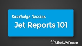 Knowledge Session  Jet Reports 101 [upl. by Laurella]