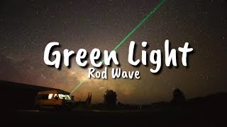 Rod Wave  Green Light Lyrics [upl. by Eenaj]