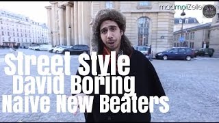 David Boring Naive New Beaters le Street Style [upl. by Inele]