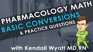 Pharmacology Math Nursing Conversions and Practice Questions [upl. by Dnomaid]