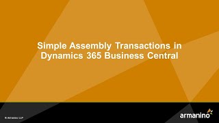 Simple Assembly Orders in Dynamics 365 Business Central [upl. by Hedva]