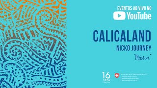 NICKO JOURNEY  CALICALAND LIVE SHOW [upl. by Cromwell]