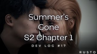 Summers Gone  S2  Chapter 1 DEV LOG 17 [upl. by Tigges38]