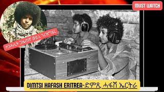 Dimtsi Hafash Eritreaድምጺ ሓፋሽ ኤርትራ quotThe History behind itquot [upl. by Ahsrat]