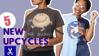 5 New Tshirt Upcycles How To Cut for the Impatient Beginner [upl. by Etnahsa89]