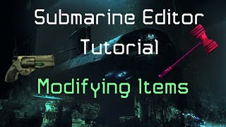 Barotrauma Sub Editor Tutorial  Modifying items [upl. by Norud]