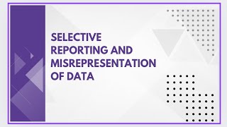 Selective reporting and misrepresentation of data [upl. by Riamu]