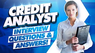 CREDIT ANALYST Interview Questions And Answers [upl. by Cone]