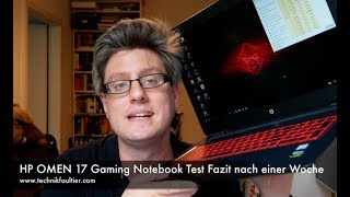 HP OMEN 17 Gaming Notebook Test Fazit nach einer Woche [upl. by Blodget]