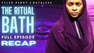 Tyler Perrys Ruthless  Season 2 Full Episode 9  The Ritual Bath Review and Recap [upl. by Aneet]