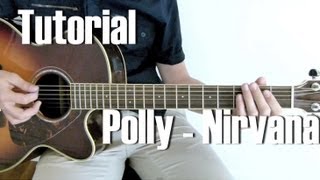 Polly  Nirvana  Guitar Lesson HD [upl. by Cutter]