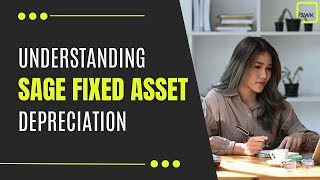 Understanding Sage Fixed Assets Depreciation [upl. by Garson169]