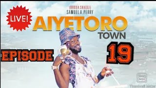 AIYETORO TOWN Episode 19 [upl. by Aryek]