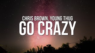 Chris Brown amp Young Thug  Go Crazy Lyrics [upl. by Jentoft]