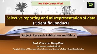 Selective reporting and misrepresentation of data  Scientific Conduct [upl. by Mcclelland987]