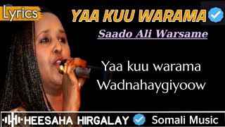 SAADO CALI WARSAME  YAA KUU WARAMA  HEESAHA HIRGALAY  HEES JACAYL CALAACAL  SOMALI MUSIC LYRICS [upl. by Enyehc]