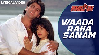 Waada Raha Sanam  Lyrical Video Akshay Kumar amp Ayesha Alka Yagnik amp Abhijeet Khiladi  90s Song [upl. by Mikkanen]