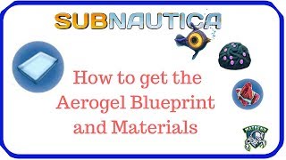 Subnautica  How to Get the Aerogel blueprint and materials [upl. by Marilee]