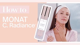 MONAT How To  C Radiance Illuminating Serum [upl. by Gutow440]