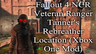 Fallout 4 NCR Veteran Ranger Tanners Rebreather Location Xbox One Mod [upl. by Zuckerman]