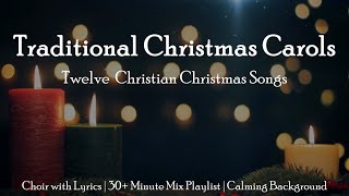 Traditional Christmas Carols  12 Christian Christmas Choral Songs  Sunday 7pm Choir [upl. by Yriek684]