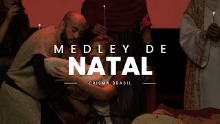 Prisma Brasil  Medley de Natal [upl. by Brenn]