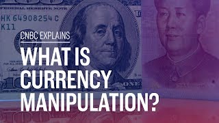 What is currency manipulation  CNBC Explains [upl. by Peggy]