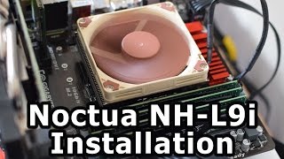 How to Install A Noctua NHL9i Cooler [upl. by Rakso465]